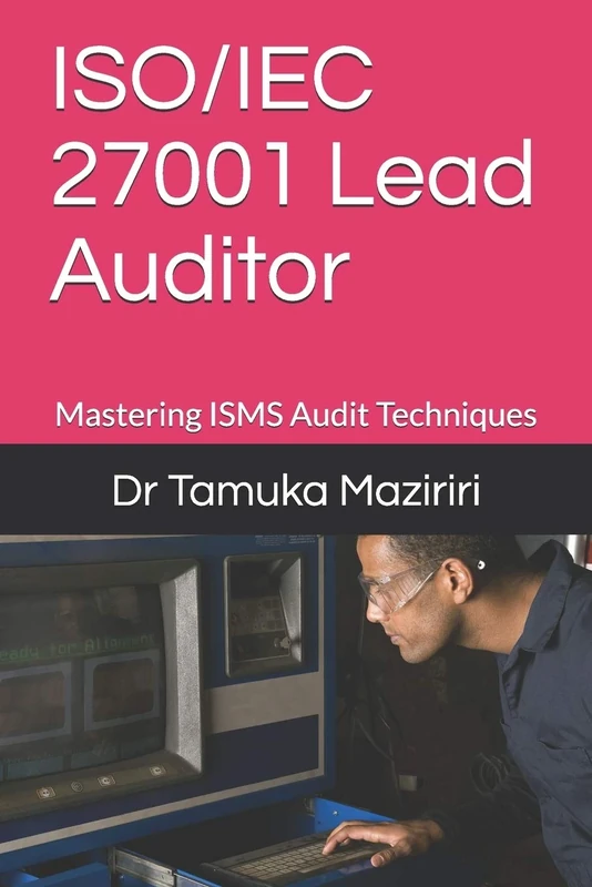 ISO/IEC 27001 Lead Auditor: Mastering ISMS Audit Techniques