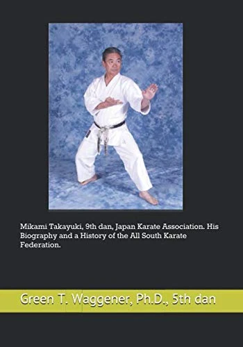 Mikami Takayuki 9th dan, Japan Karate Association, His Biography and a History of the All South Karate Federation