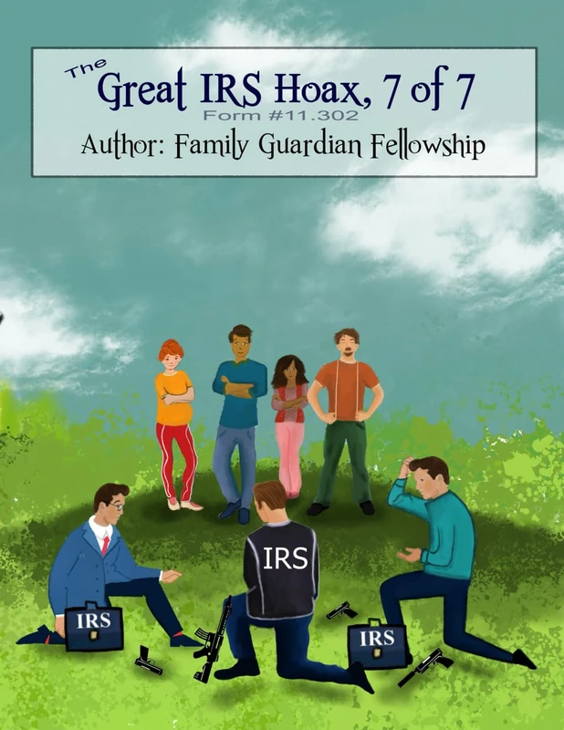 The Great IRS Hoax, Volume 7, Form #11.302