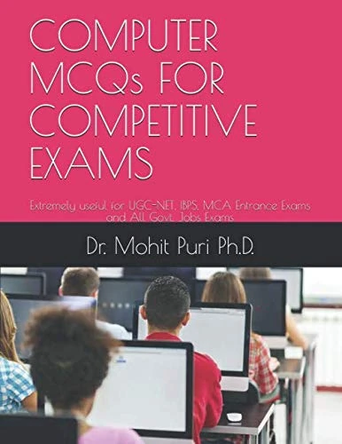COMPUTER MCQs FOR COMPETITIVE EXAMS: Extremely useful for UGC-NET, IBPS, MCA Entrance Exams and All Govt. Jobs Exams