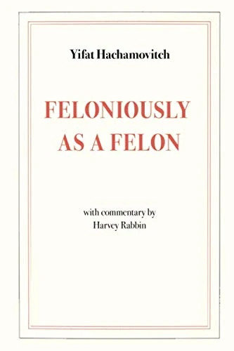 Feloniously as a Felon