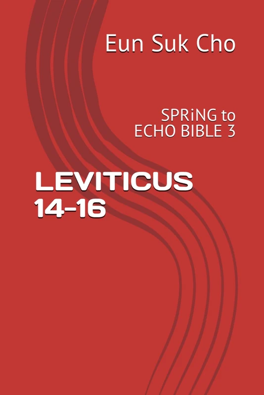 LEVITICUS 14-16: SPRiNG to Echo Bible 3