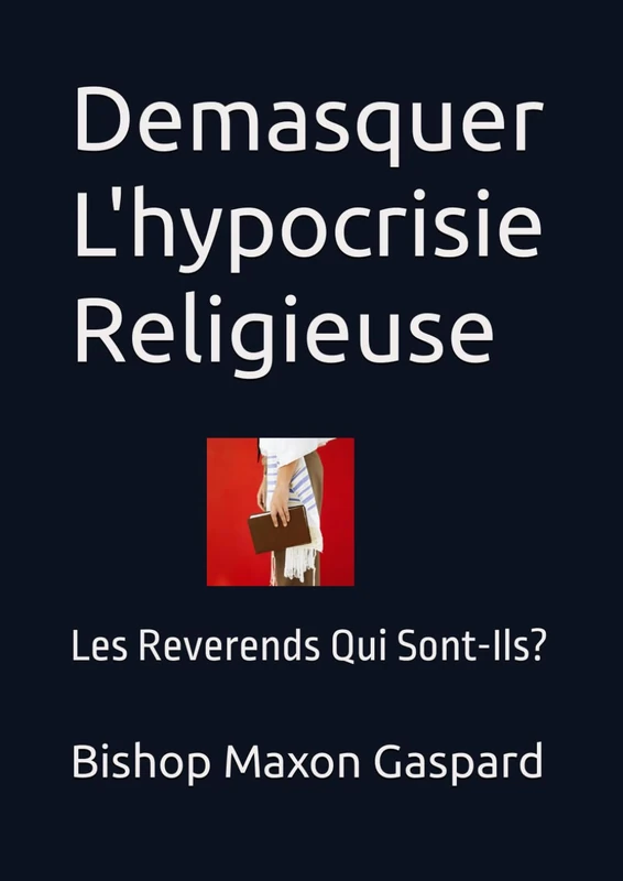 Demasquer L'hypocrisie Religieuse: Les Reverends Qui Sont-Ils?