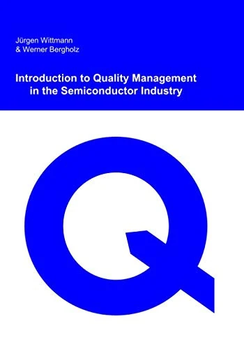 Introduction to Quality Management in the Semiconductor Industry