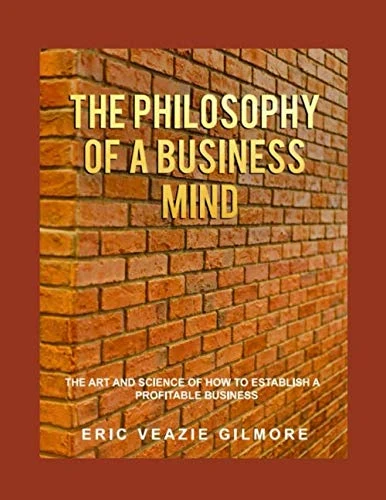 THE PHILOSOPHY OF A BUSINESS MIND