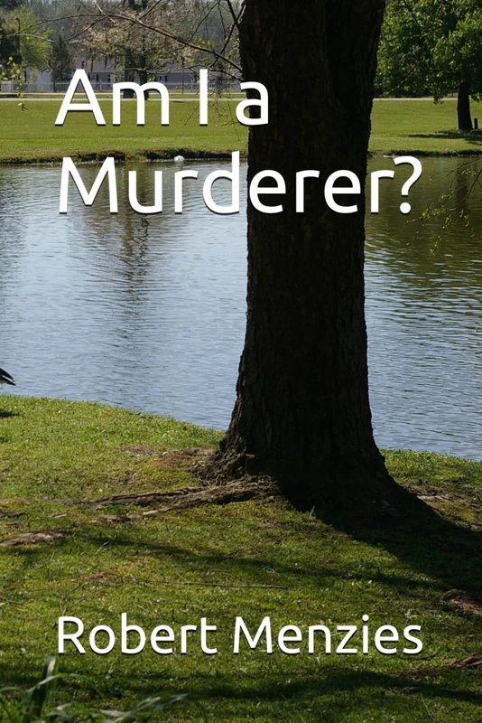 Am I a Murderer?
