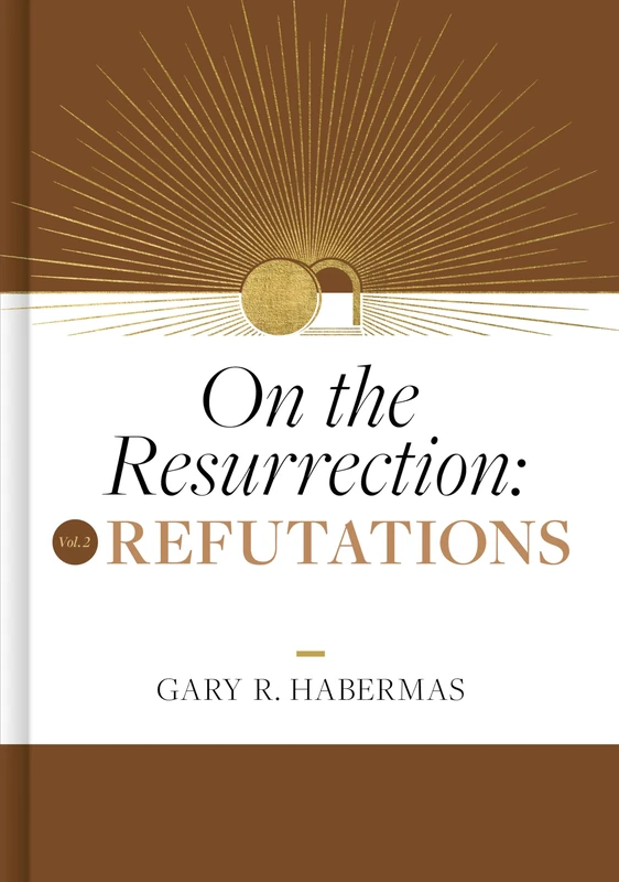 On The Resurrection, Volume 2: Refutations Volume 2
