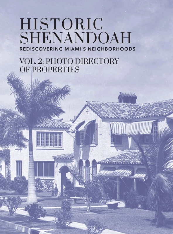 Historic Shenandoah: Rediscovering Miami's Neighborhoods (Volume 2: Photo Directory) - Image 1