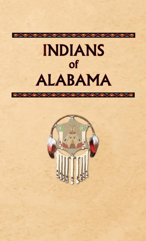 Indians of Alabama: AL (Encyclopedia of Native Americans)
