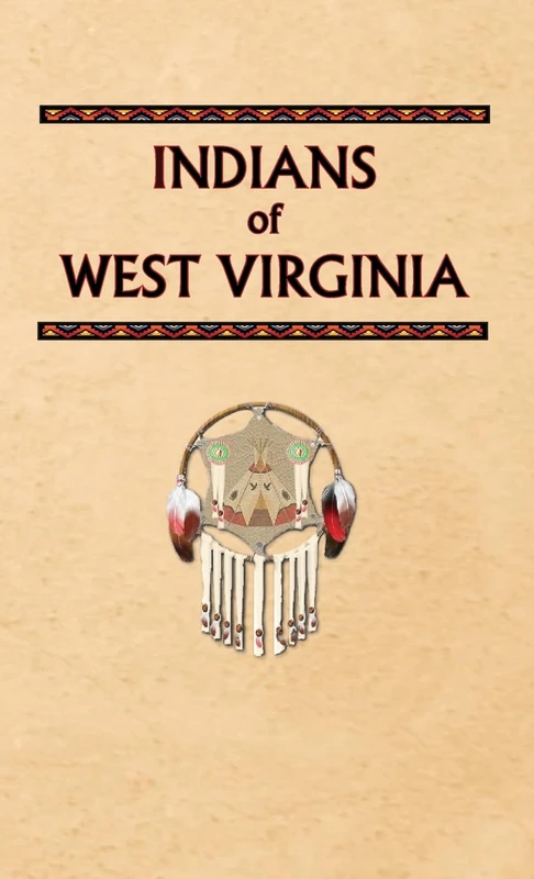 Indians of West Virginia: WV (Encyclopedia of Native Americans)