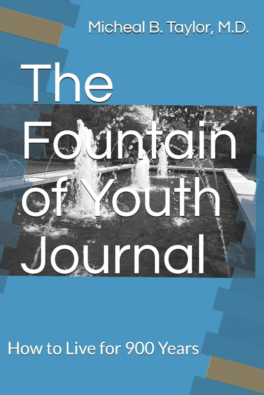 The Fountain of Youth Journal: How to Live for 900 Years - Image 1