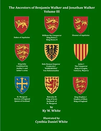 The Ancestors of Benjamin Walker and Jonathan Walker: Volume III