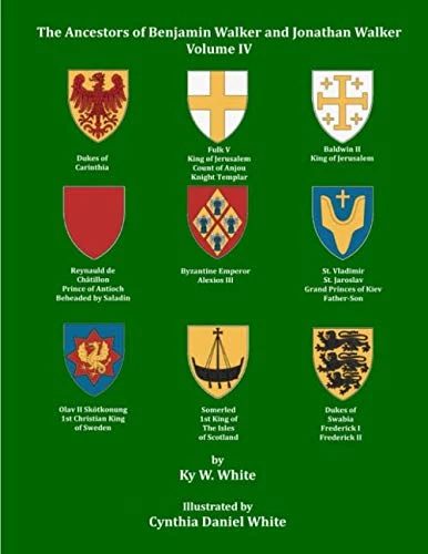 The Ancestors of Benjamin Walker and Jonathan Walker: Volume IV