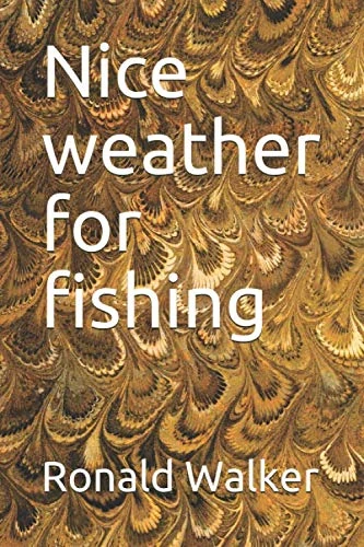 Nice weather for fishing