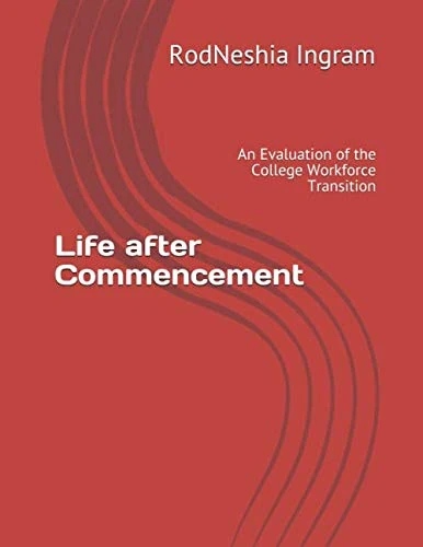 Life after Commencement: An Evaluation of the College Workforce Transition - Image 1