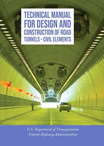 Technical Manual for Design and Construction of Road Tunnels – Civil Elements