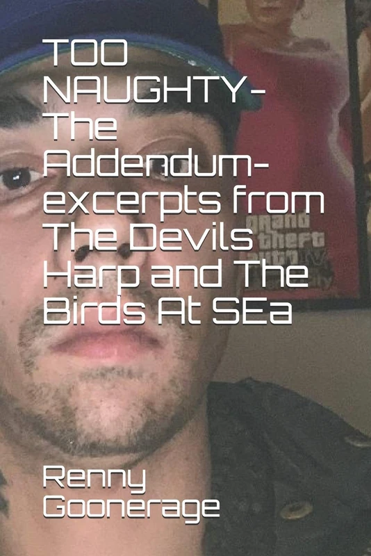 TOO NAUGHTY - The Addendum: Excerpts from The Devil's Harp and The Birds At Sea... plus more: All the best bits from renny's two censored novellas "The Devil's Harp" and "The Birds At Sea" - Image 1