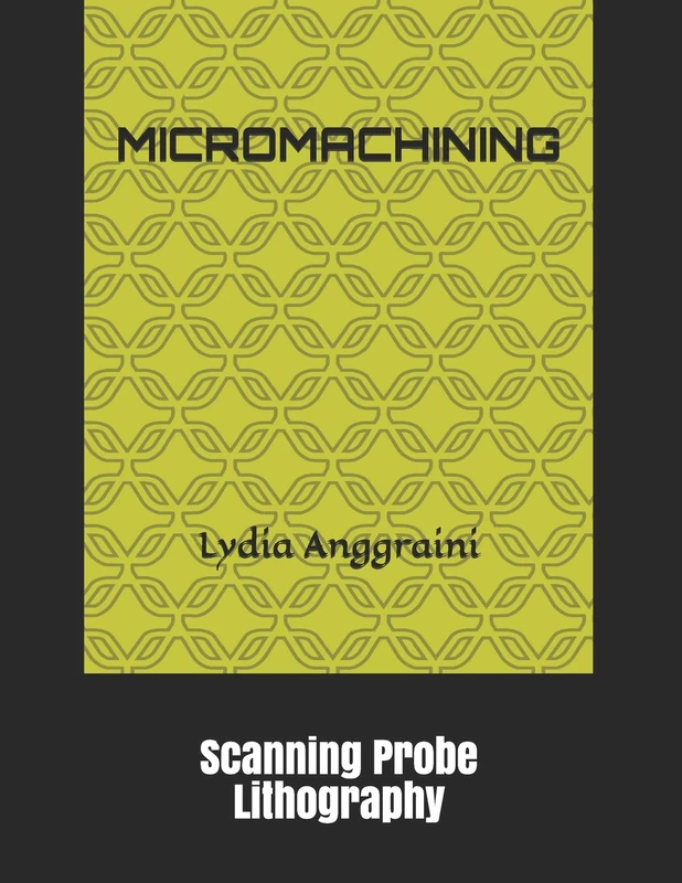 Micromachining: Scanning Probe Lithography