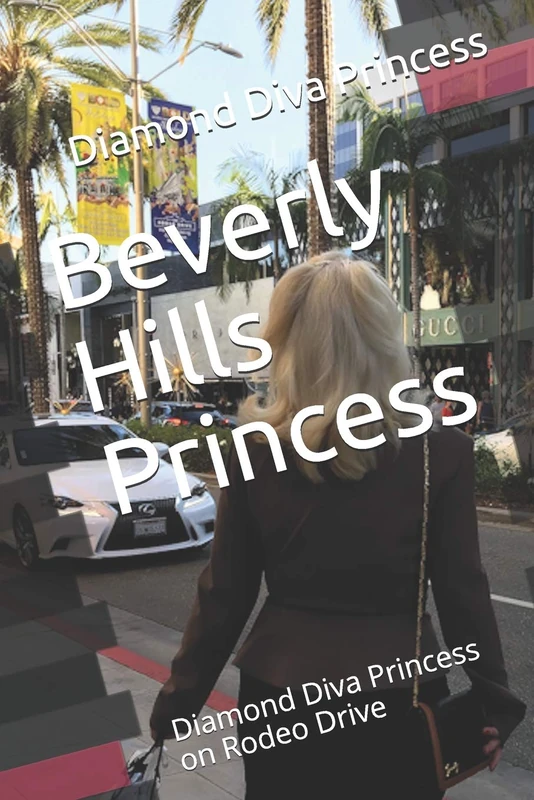 Beverly Hills Princess: Diamond Diva Princess on Rodeo Drive: 1