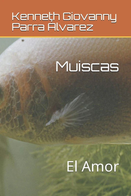 Muiscas: El Amor: 1 (Muiscas I)