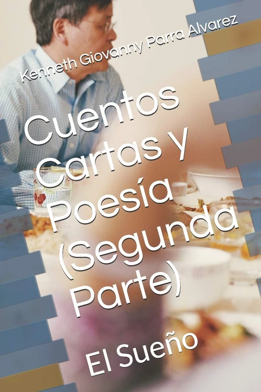Cuentos Cartas y Poesía (Segunda Parte): El Sueño