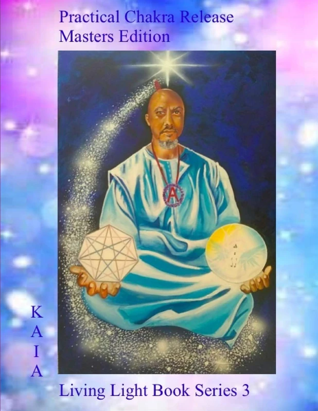 Practical Chakra Release Masters Edition: 3 (Living Light Book Series)