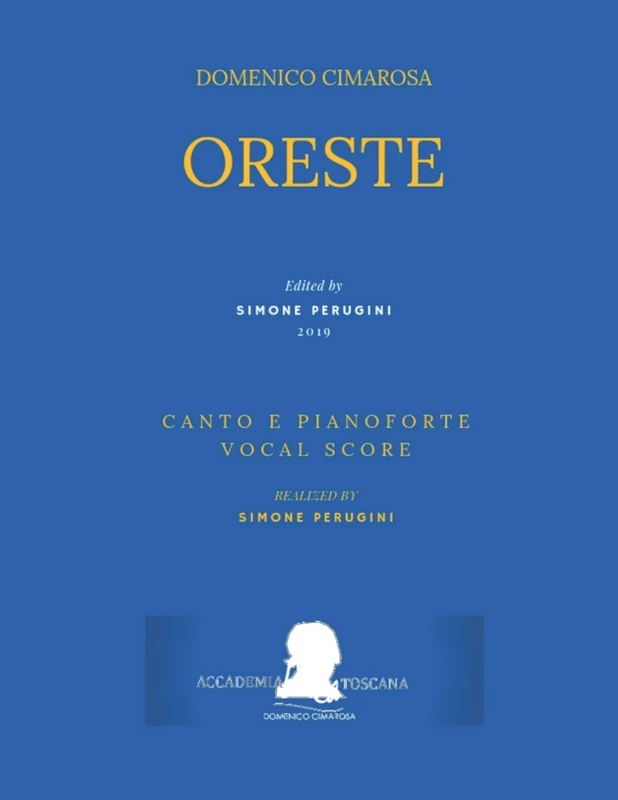 Cimarosa: Oreste: (Canto e pianoforte - Vocal Score): 16 (Edizione Critica Delle Opere Di Domenico Cimarosa)