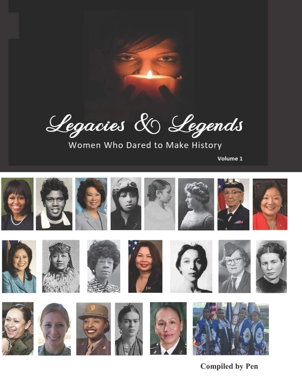 Legacies & Legends, Volume 1: Women Who Dared to Make History