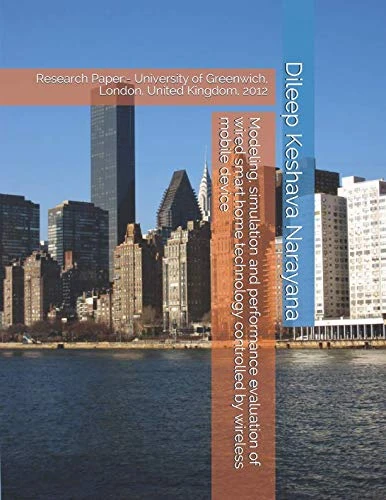 Modeling, simulation and performance evaluation of wired smart home technology controlled by wireless mobile device: Research Paper:- University of Greenwich, London, United Kingdom, 2012 - Image 1