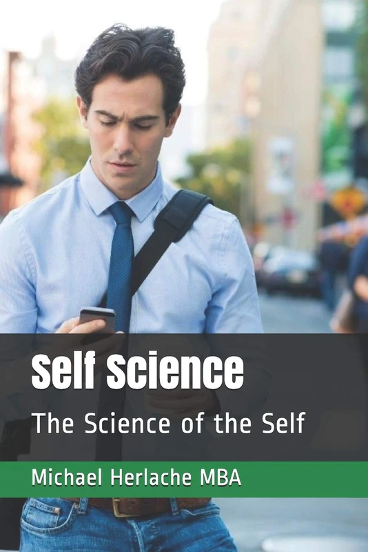 Self Science: The Science of the Self