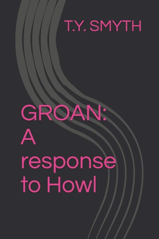 GROAN: A response to Howl - Image 1