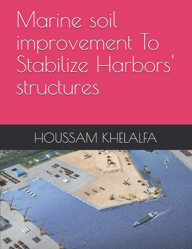 Marine soil improvement To Stabilize Harbors' structures