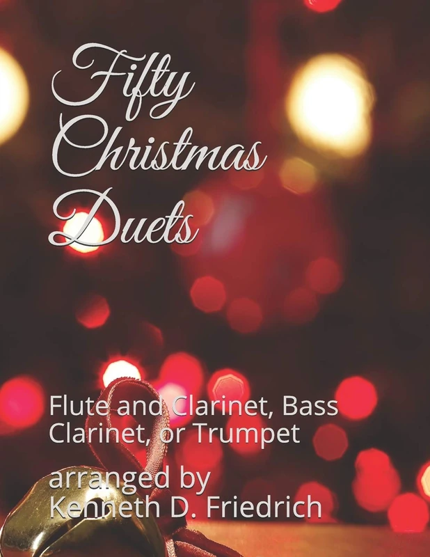 Fifty Christmas Duets: Flute and Clarinet, Bass Clarinet, or Trumpet