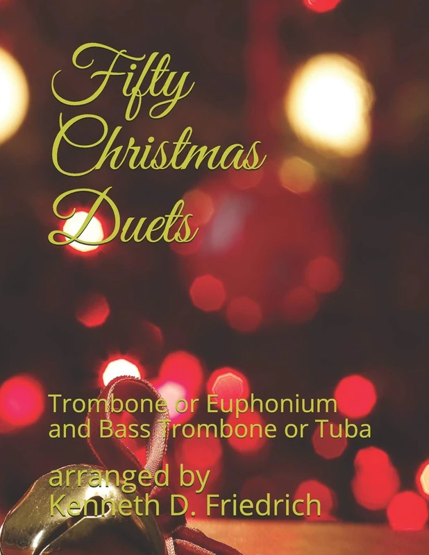 Fifty Christmas Duets: Trombone or Euphonium and Bass Trombone or Tuba