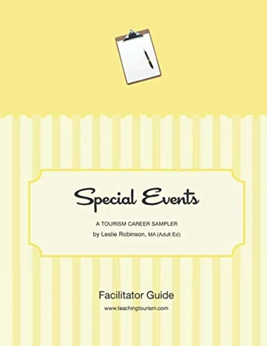Special Events: Facilitator Guide (Tourism Career Samplers)