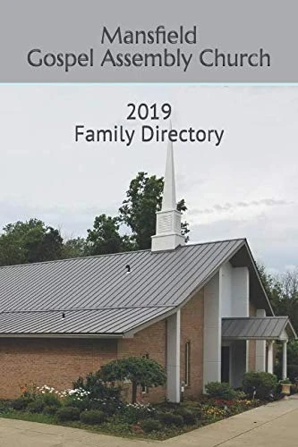 Mansfield Gospel Assembly Church: 2019 Family Directory
