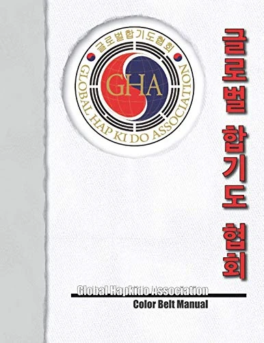 Global Hapkido Association Color Belt Manual