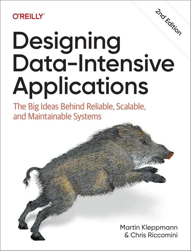 Designing Data-Intensive Applications: The Big Ideas Behind Reliable, Scalable, and Maintainable Systems