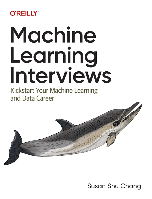 Machine Learning Interviews: Kickstart Your Machine Learning Career