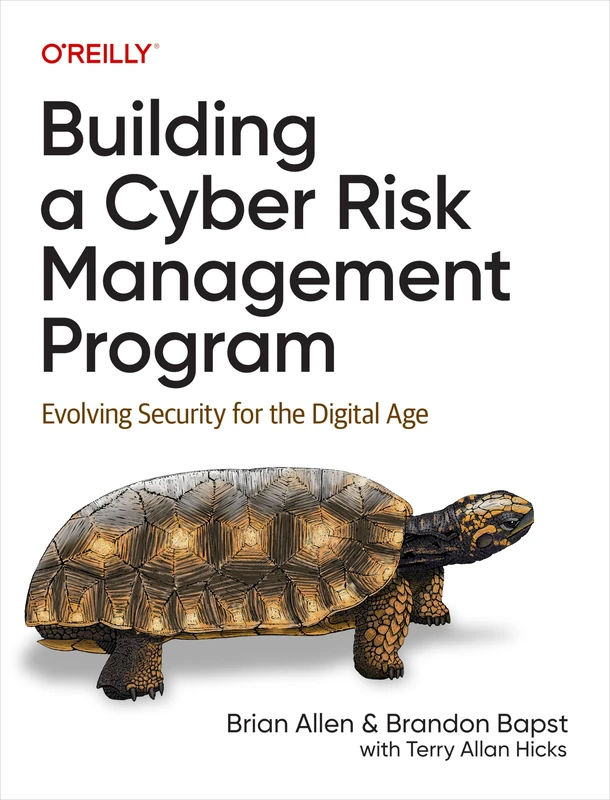 Building a Cyber Risk Management Program: Evolving Security for the Digital Age