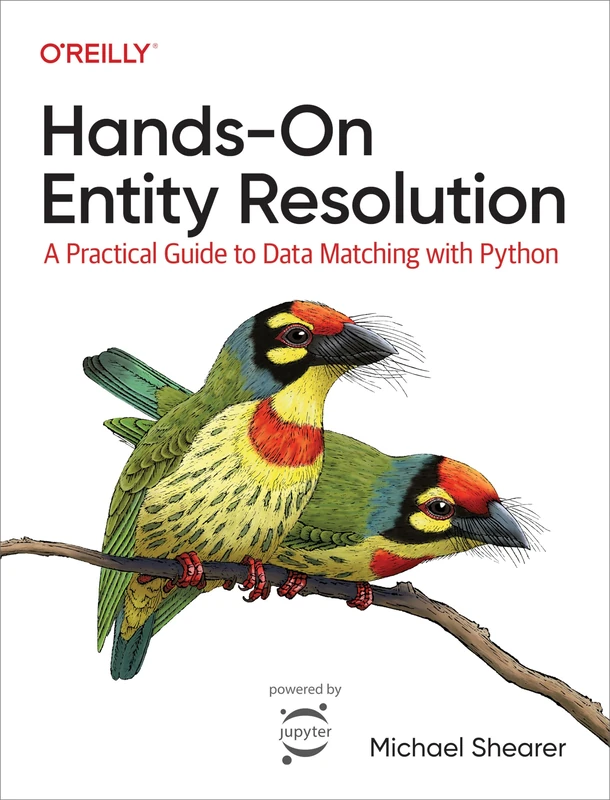 O'Reilly Hands-On Entity Resolution - Python Data Matching Guide