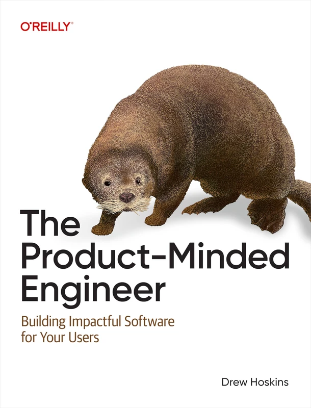 The Product-Minded Engineer: Building the Right Solutions for Your Users - Image 1
