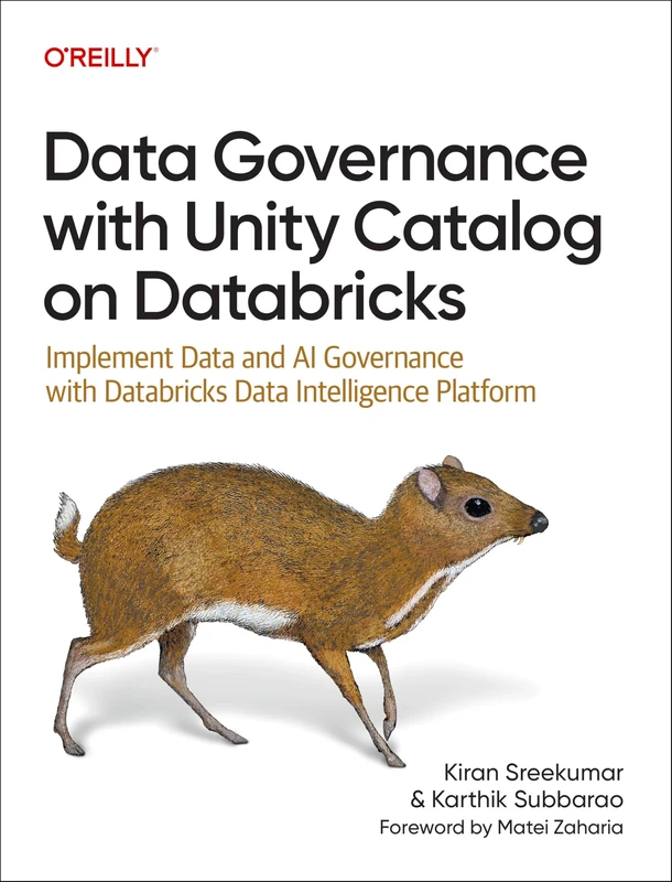 Data Governance with Unity Catalog on Databricks: Implement Data & AI Governance with Databricks Data Intelligence Platform