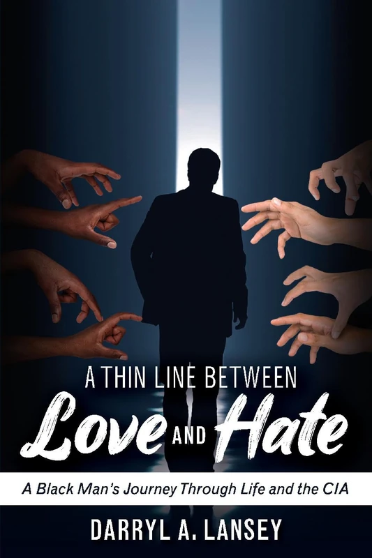 A Thin Line Between Love and Hate: A Black Man's Journey Through Life and the CIA - Image 1