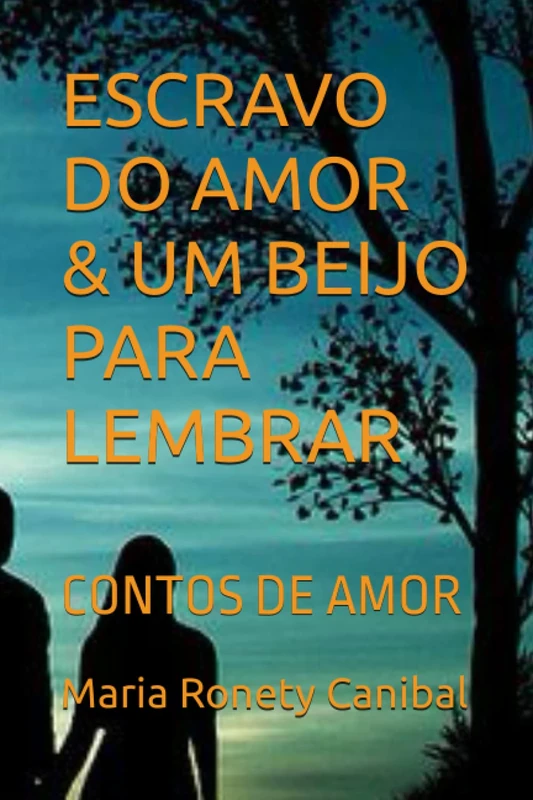 ESCRAVO DO AMOR & UM BEIJO PARA LEMBAR: CONTOS DE AMOR (O AMOR ESTÁ NO AR)