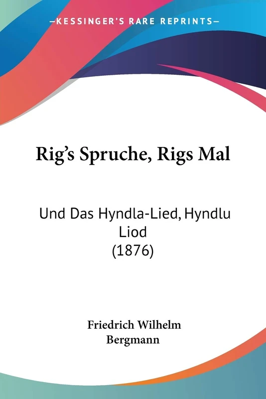 Rig's Spruche, Rigs Mal: Und Das Hyndla-Lied, Hyndlu Liod (1876)