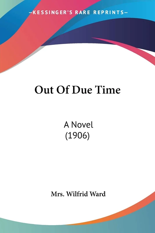Out Of Due Time: A Novel (1906)
