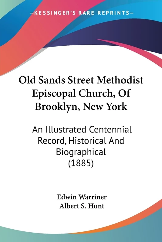 Old Sands Street Methodist Episcopal Church, Of Brooklyn, New York: An Illustrated Centennial Record, Historical And Biographical (1885) - Image 1