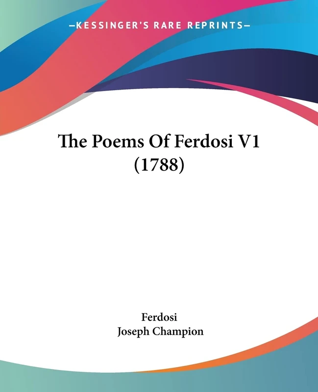 The Poems Of Ferdosi V1 (1788)