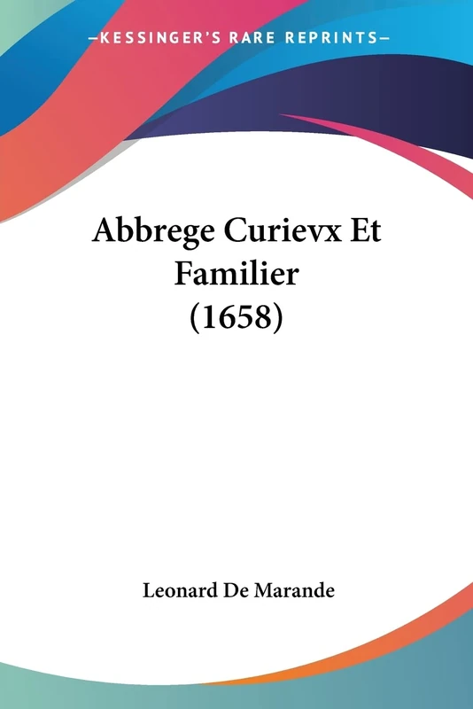 Abbrege Curievx Et Familier (1658)